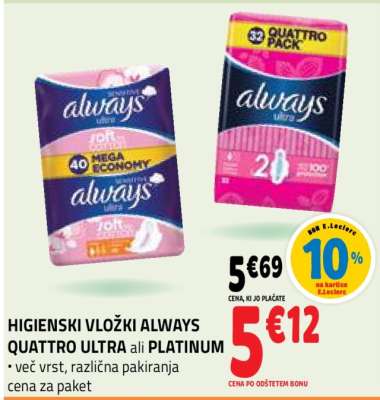 Higienski vložki Always Quattro Ultra ali Platinum