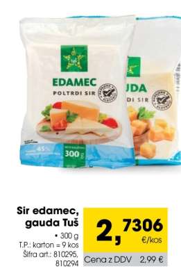 Sir edamec, gauda Tuš