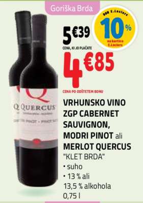 VRHUNSKO VINO ZGP CABERNET SAUVIGNON, MODRI PINOT ali MERLOT QUERCUS "KLET BRDA"