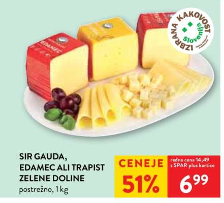 SIR GAUDA, EDAMEC ALI TRAPIST ZELENE DOLINE