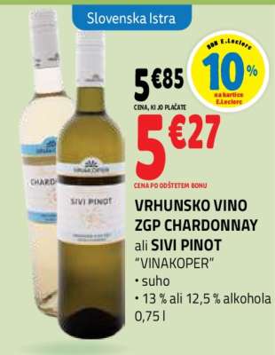 VRHUNSKO VINO ZGP CHARDONNAY ali SIVI PINOT
